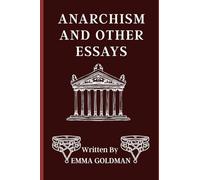 Anarchism and Other Essays
