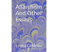 Anarchism And Other Essays