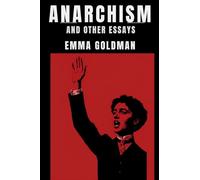ANARCHISM AND OTHER ESSAYS