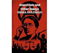 Anarchism and Other Essays