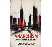 Anarchism and Other Essays