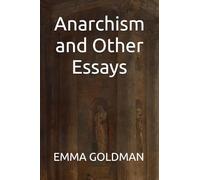 Anarchism and Other Essays