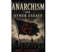 Anarchism and Other Essays