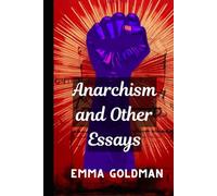 Anarchism and Other Essays