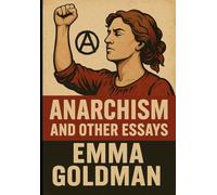 Anarchism and Other Essays