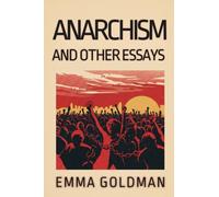 Anarchism and Other Essays