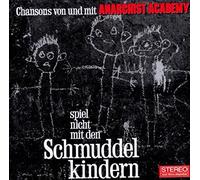 Anarchist Academy - Spiel Nicht mit Den Schmuddelk