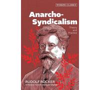 Anarcho-syndicalism: Theory and Practice: 4