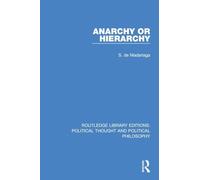 Anarchy or Hierarchy