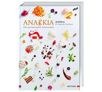 Anarkia: El Celler de Can Roca - über 450 extravagante Dessertrezepte