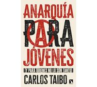 Anarquía para jóvenes: (y para quienes no lo son tanto): 1026