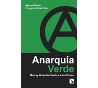 Anarquía verde: Murray Bookchin frente a John Zerzan