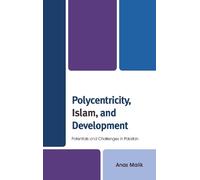 Anas Malik Polycentricity, Islam, and Development (Copertina rigida)