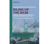 Riling Up the Base: Examining Trump’s Use of Stereotypes Through an Interdisciplinary Lens
