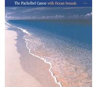 Anastasi - Pachelbel Canon With Ocean Sou