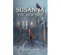 Anastasia Arndt Susanna: The New Way (Copertina rigida)