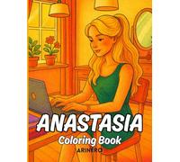 Anastasia - Coloring Book - for Teens and Adults: 30 Relaxing One-Sided Illustrations - A Peaceful Journey Through Anastasia’s Daily Life