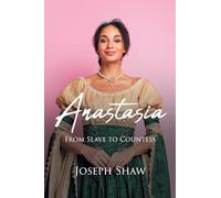 Anastasia: From Slave to Countess