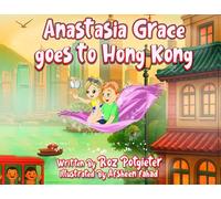 Anastasia Grace goes to Hong Kong