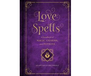 Anastasia Greywolf Love Spells (Copertina rigida) Mystical Handbook