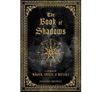 Anastasia Greywolf The Book of Shadows (Copertina rigida) Mystical Handbook