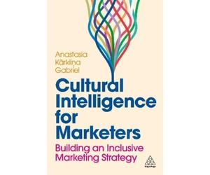 Anastasia Karklina Gabriel Cultural Intelligence for Marketers (Tascabile)