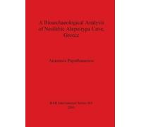 Anastasia Papat A Bioarchaeological Analysis of Neolithic Aleopotryp (Tascabile)