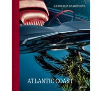 Anastasia Samoy Anastasia Samoylova: Atlantic Coast, Photogra (Copertina rigida)