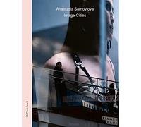 Anastasia Samoylova: Image Cities