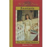 Anastasia, the Last Grand Duchess: Russia 1914