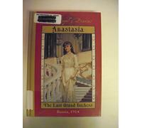 Anastasia, the Last Grand Duchess: Russia 1914