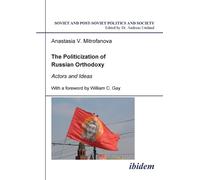 Anastasia V Mitrofanova The Politicization of Russian Orthodoxy (Tascabile)
