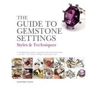 Anastasia Young The Guide to Gemstone Settings (Tascabile)