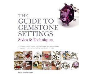 Anastasia Young The Guide to Gemstone Settings (Tascabile)
