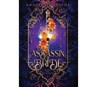 Anastasis Blythe The Assassin Bride (Copertina rigida)