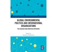 Anastassia Obyd Global Environmental Politics and Internation (Copertina rigida)