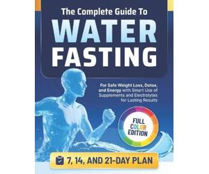 Anastasya Chaniago The Complete Guide to Water Fasting (Tascabile)