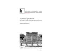 Anastilosi, opera felice. Sicilia e Grecia: esperienze a confronto - [Quasar]