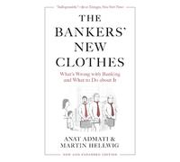 Anat Admati Martin Hellwig The Bankers’ New Clothes (Tascabile)
