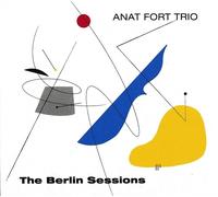 Anat Fort Trio The Berlin Sessions (CD)