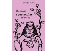 Anatalia Vallez The most spectacular mistake (Tascabile)