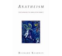 Anatheism: Returning to God After God