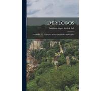 Anathon August Fredrik Aall Der Logos (Copertina rigida)