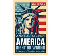 Anatol Lieven America Right or Wrong (Tascabile)