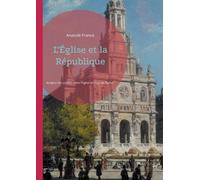 Anatole France L'Église et la République (Tascabile)