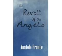 Anatole France The Revolt of the Angels (Copertina rigida)