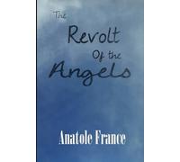 Anatole France The Revolt of the Angels (Tascabile)