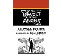 Anatole France The Revolt of the Angels (Tascabile)