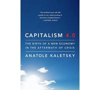 Anatole Kaletsky Capitalism 4.0 (Tascabile)