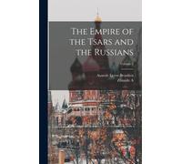 Anatole Leroy-Beaulieu Zénaïde The Empire of the Tsars and th (Copertina rigida)